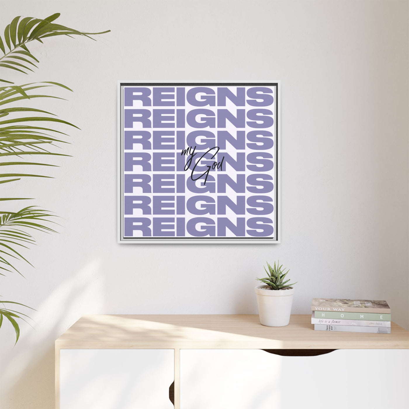 My God Reigns – Framed Canvas Wall Art (Multi-Colour)