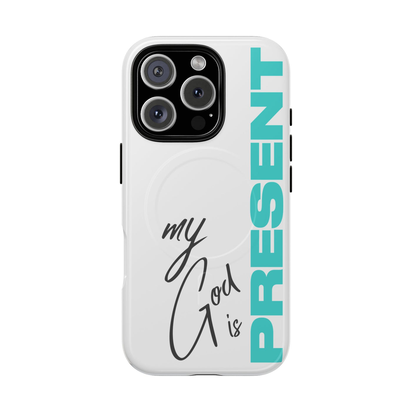 My God Is Present – MagSafe® Tough Phone Case