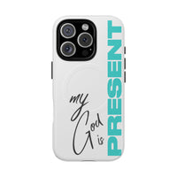 My God Is Present – MagSafe® Tough Phone Case