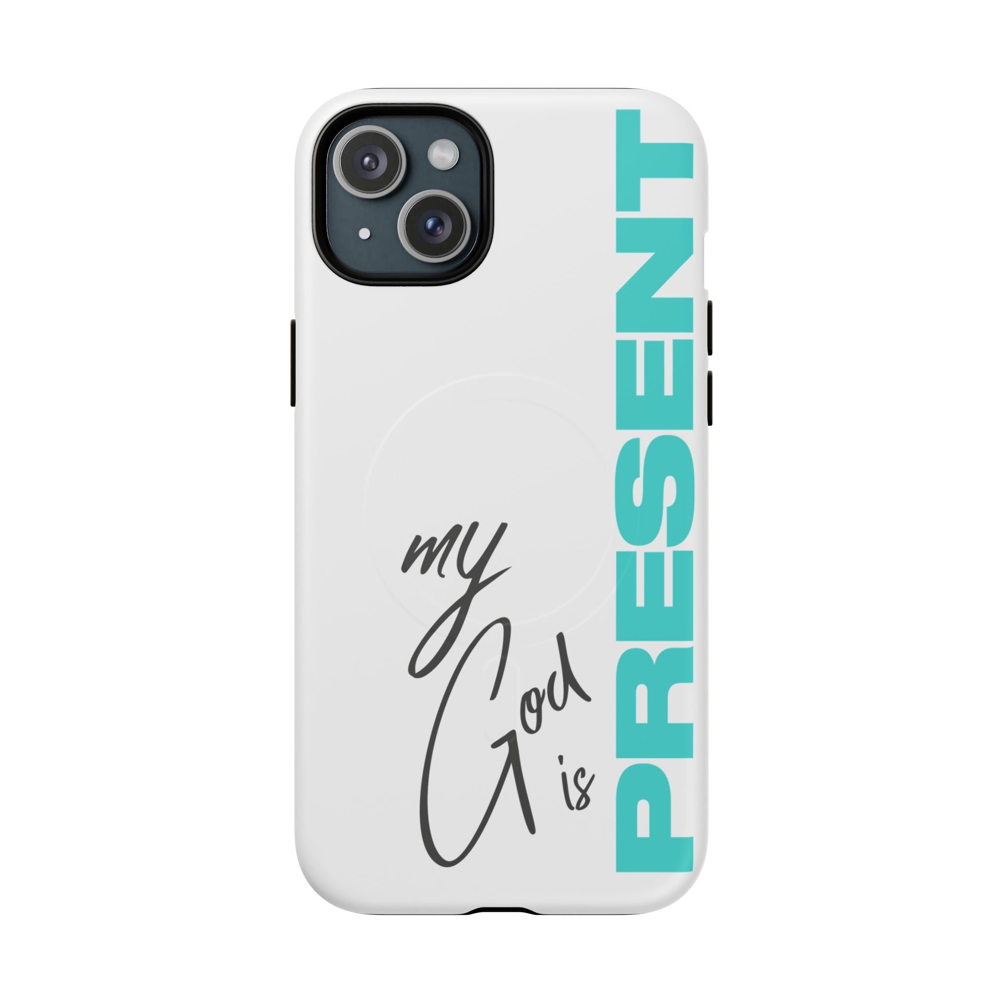 My God Is Present – MagSafe® Tough Phone Case