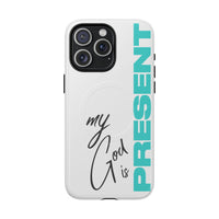 My God Is Present – MagSafe® Tough Phone Case