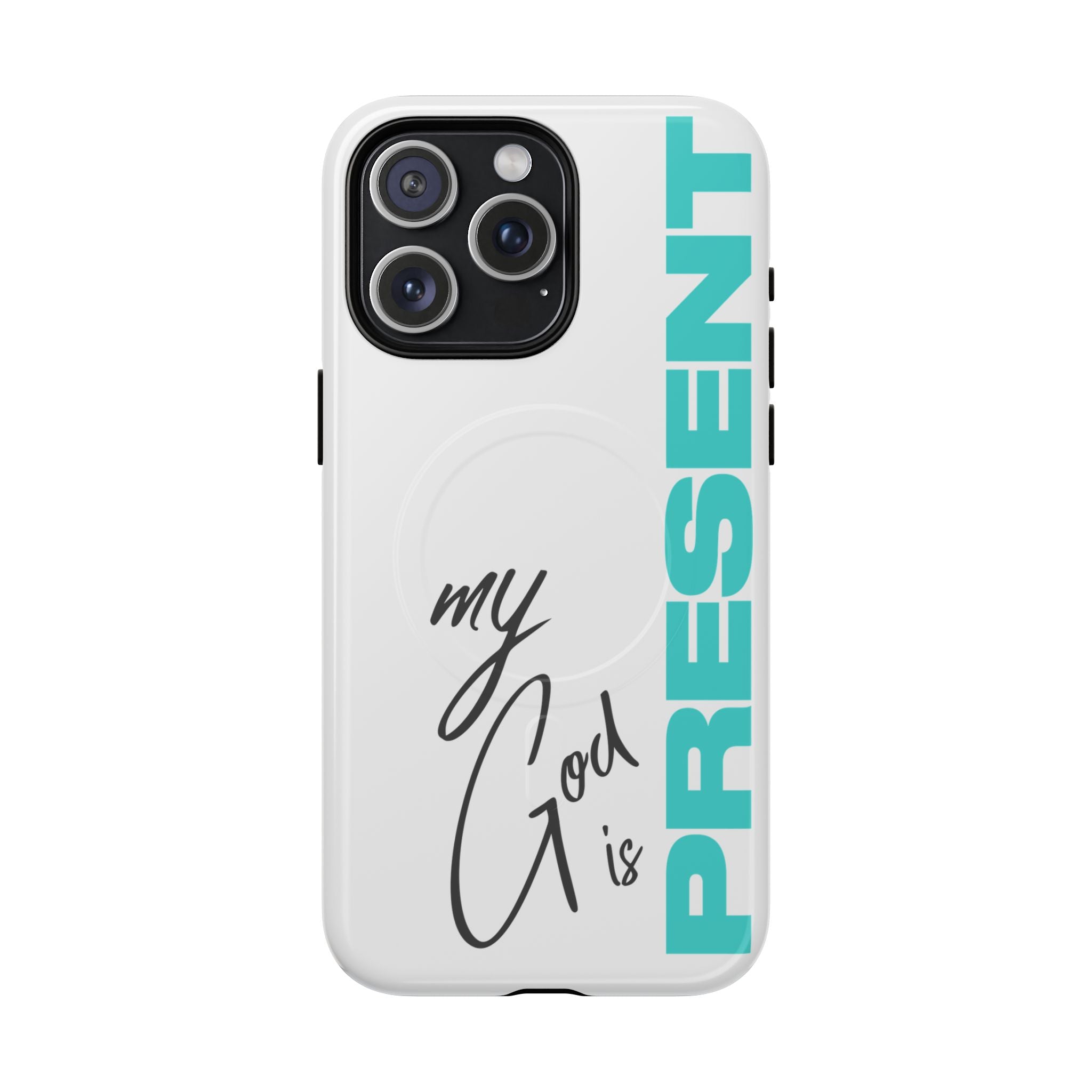 My God Is Present – MagSafe® Tough Phone Case