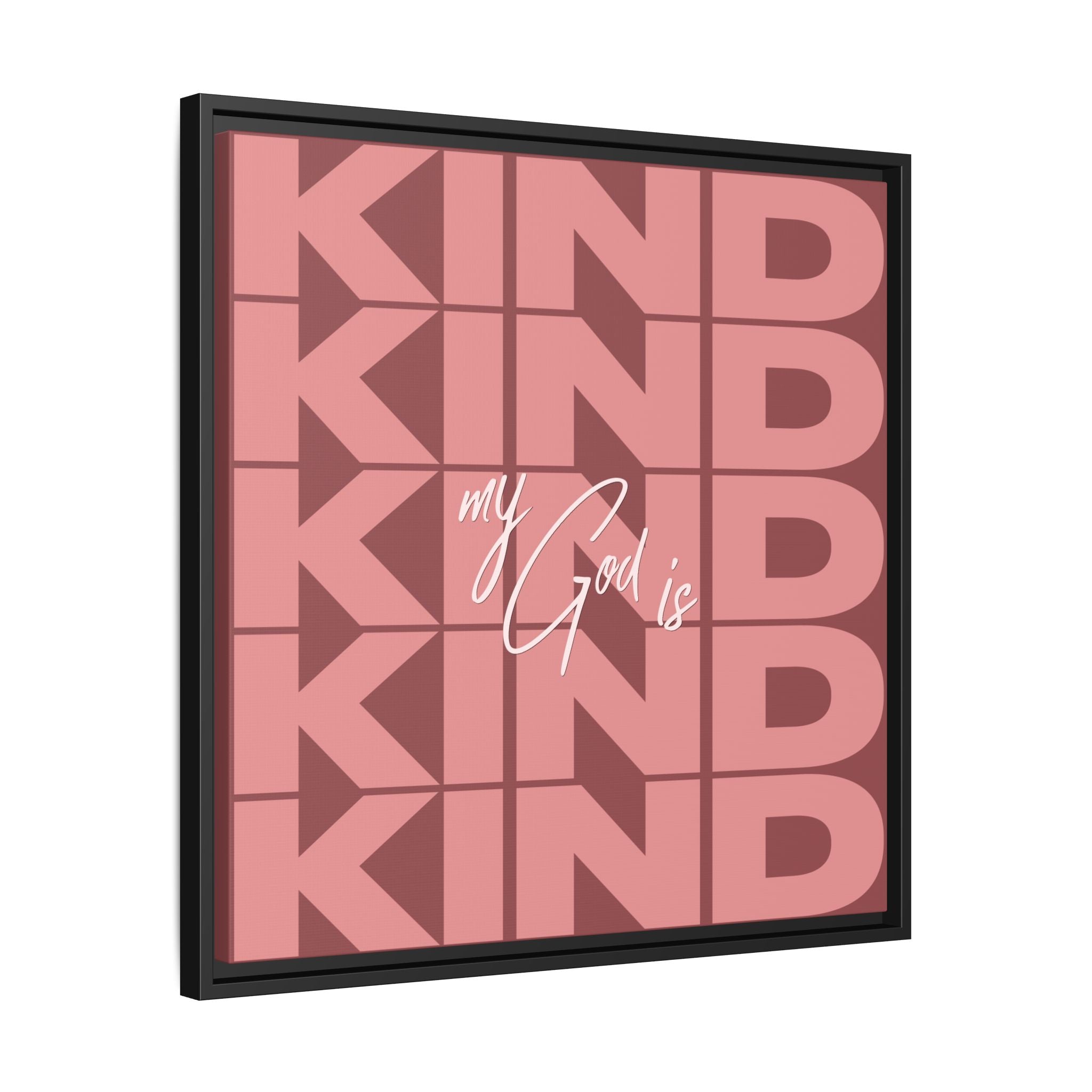 My God Is Kind – Framed Canvas Wall Art (Multi-Colour)