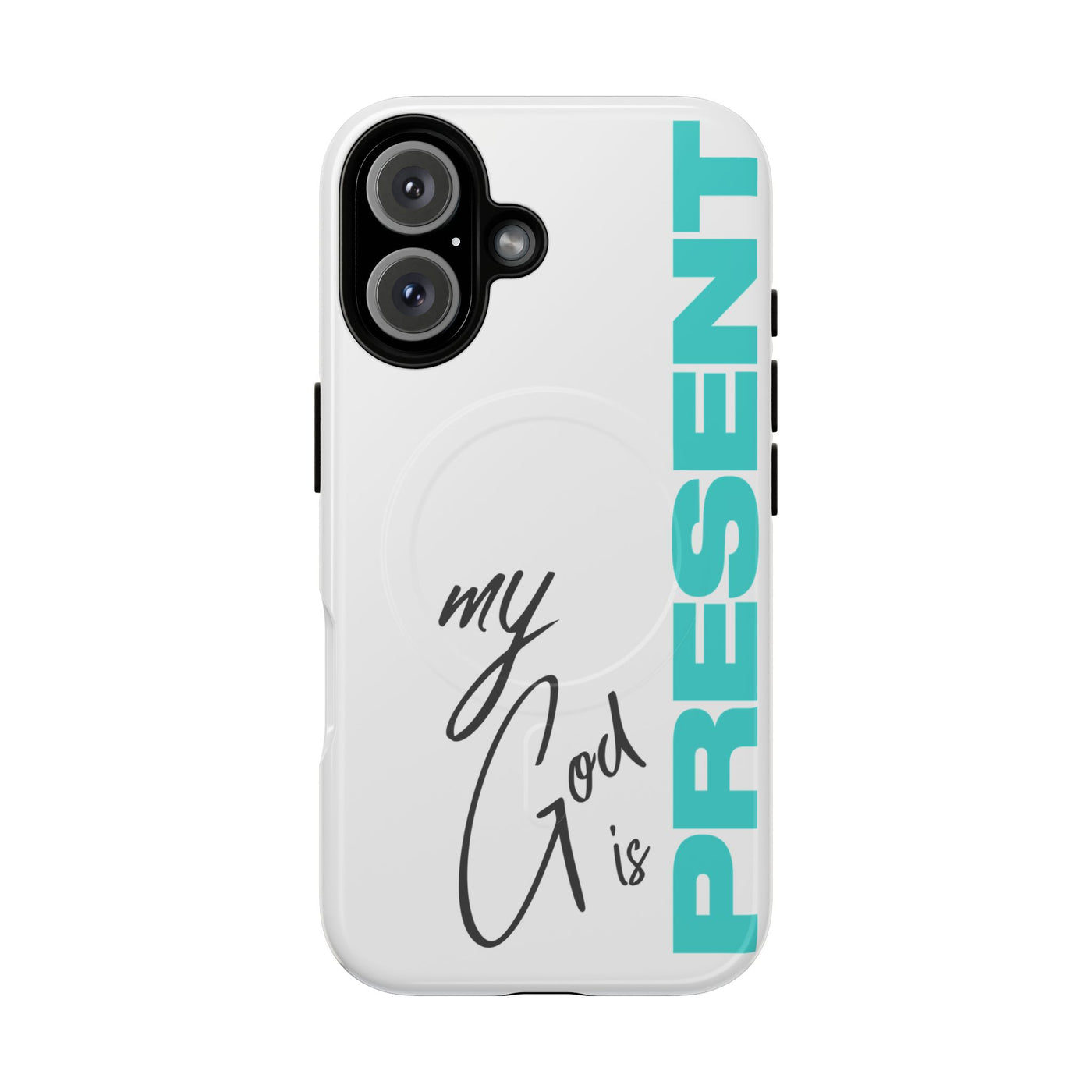 My God Is Present – MagSafe® Tough Phone Case