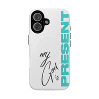 My God Is Present – MagSafe® Tough Phone Case