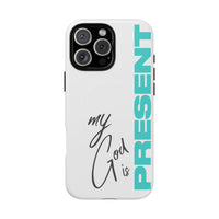 My God Is Present – MagSafe® Tough Phone Case