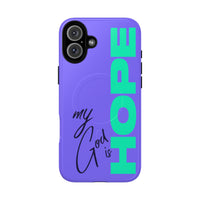 My God Is Hope – MagSafe® Phone Case