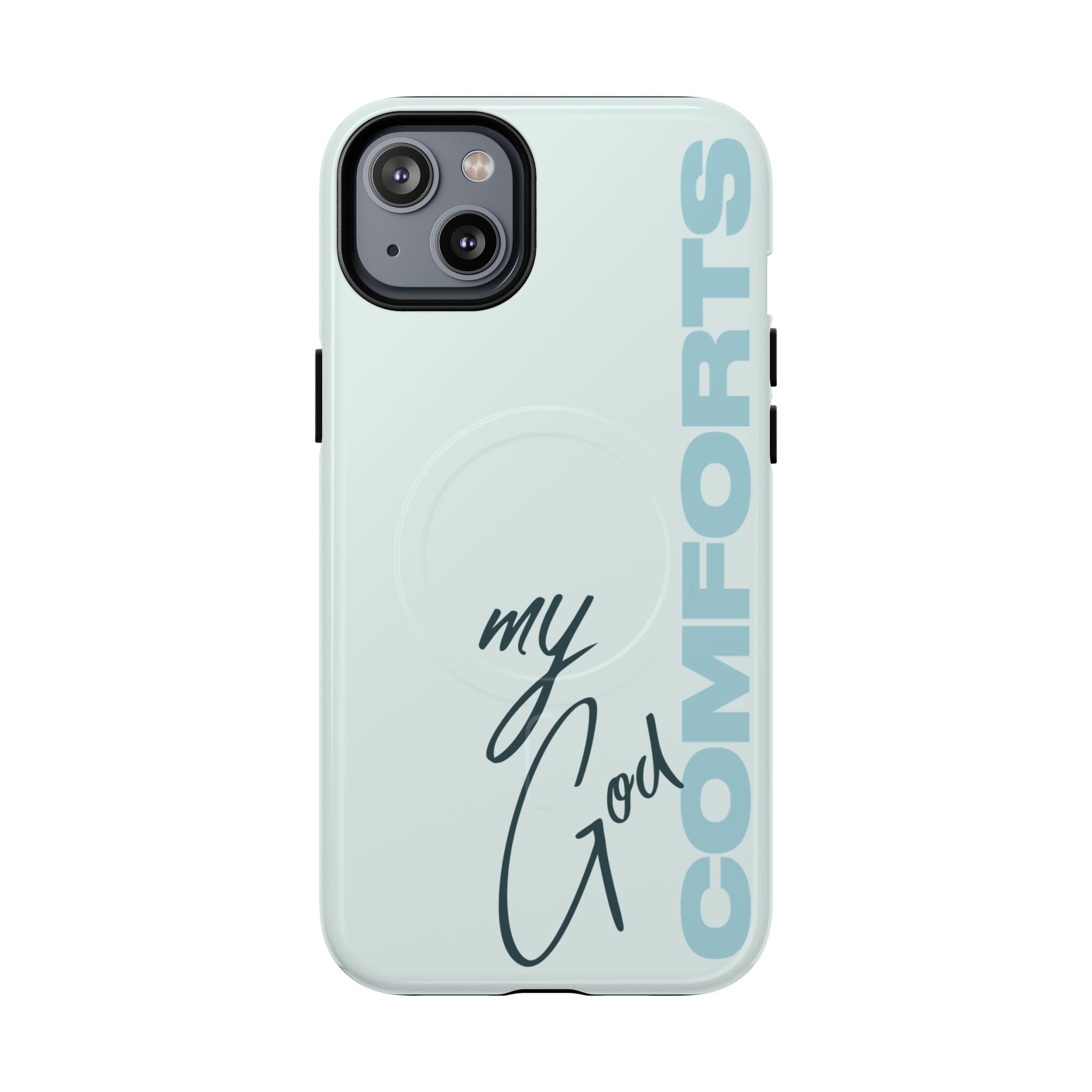 My God Comforts – MagSafe® Tough Phone Case