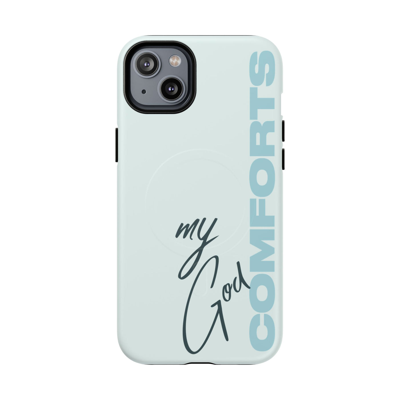 My God Comforts – MagSafe® Tough Phone Case