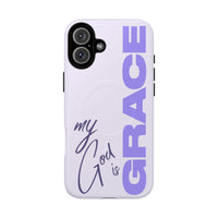 My God Is Grace – MagSafe® Tough Phone Case