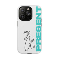 My God Is Present – MagSafe® Tough Phone Case