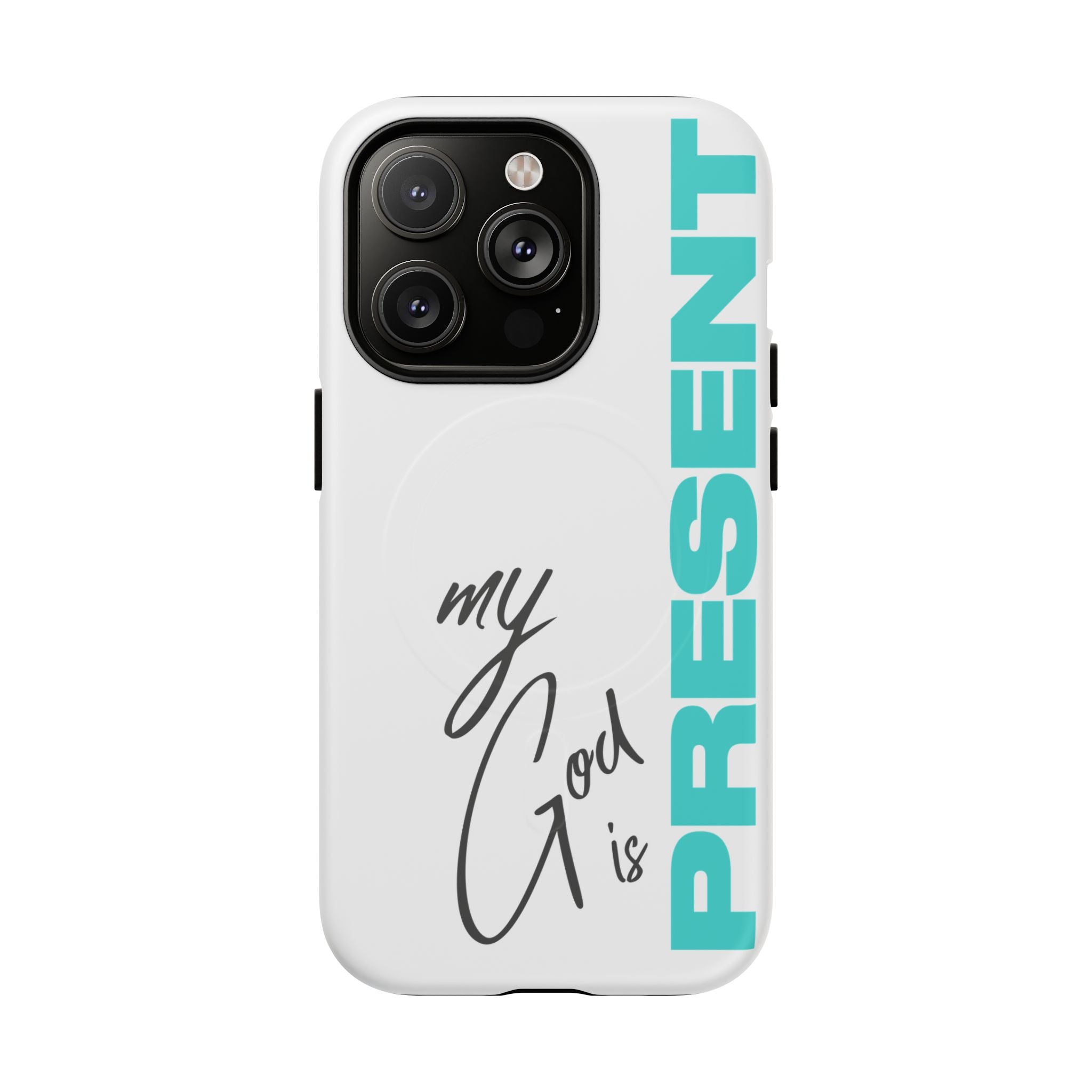 My God Is Present – MagSafe® Tough Phone Case
