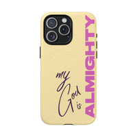 My God Is Almighty – MagSafe® Tough Phone Case