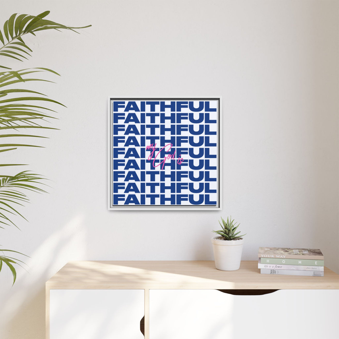 My God Is Faithful – Framed Canvas Wall Art (Multi-Colour)