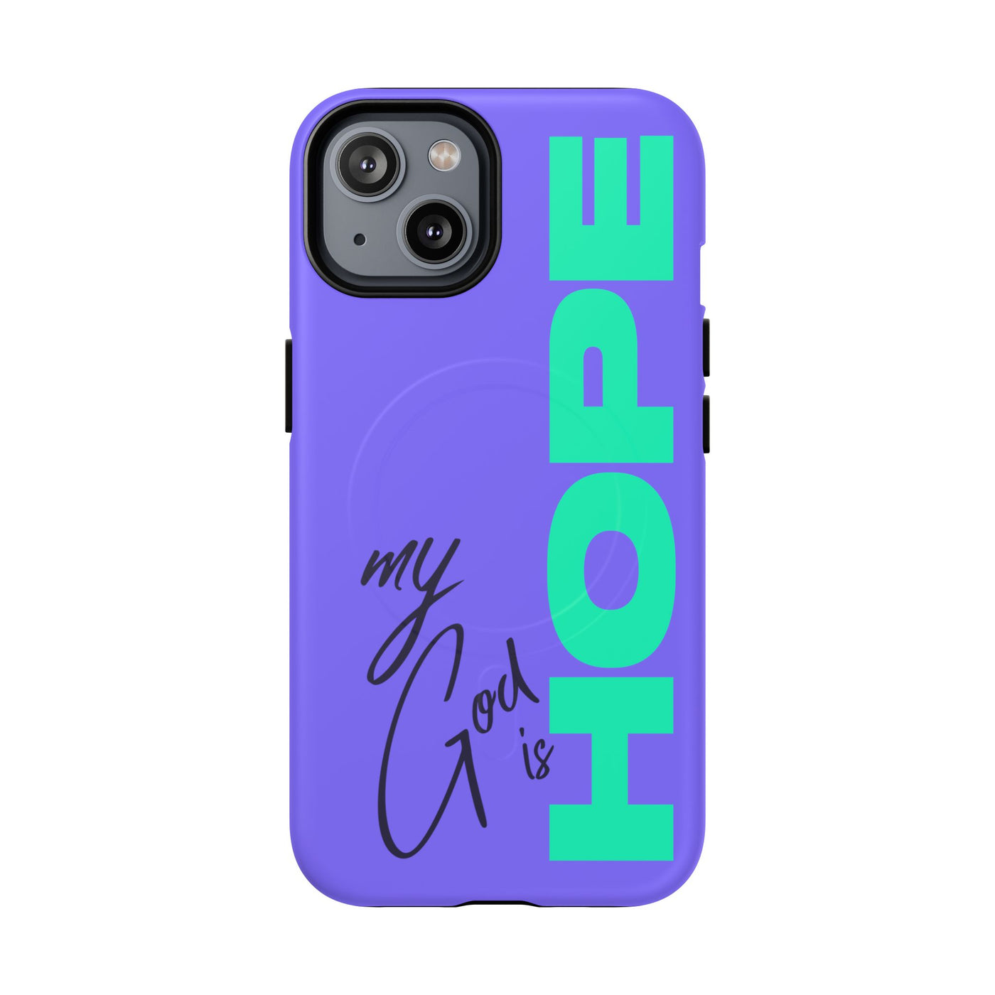 My God Is Hope – MagSafe® Phone Case