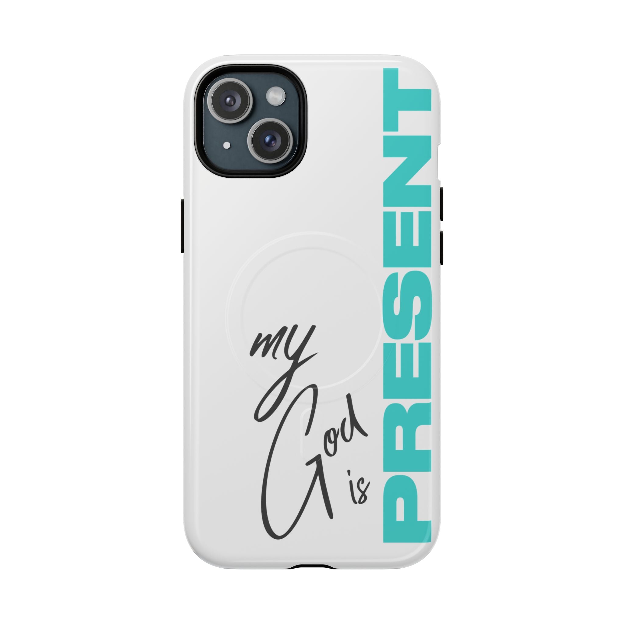 My God Is Present – MagSafe® Tough Phone Case