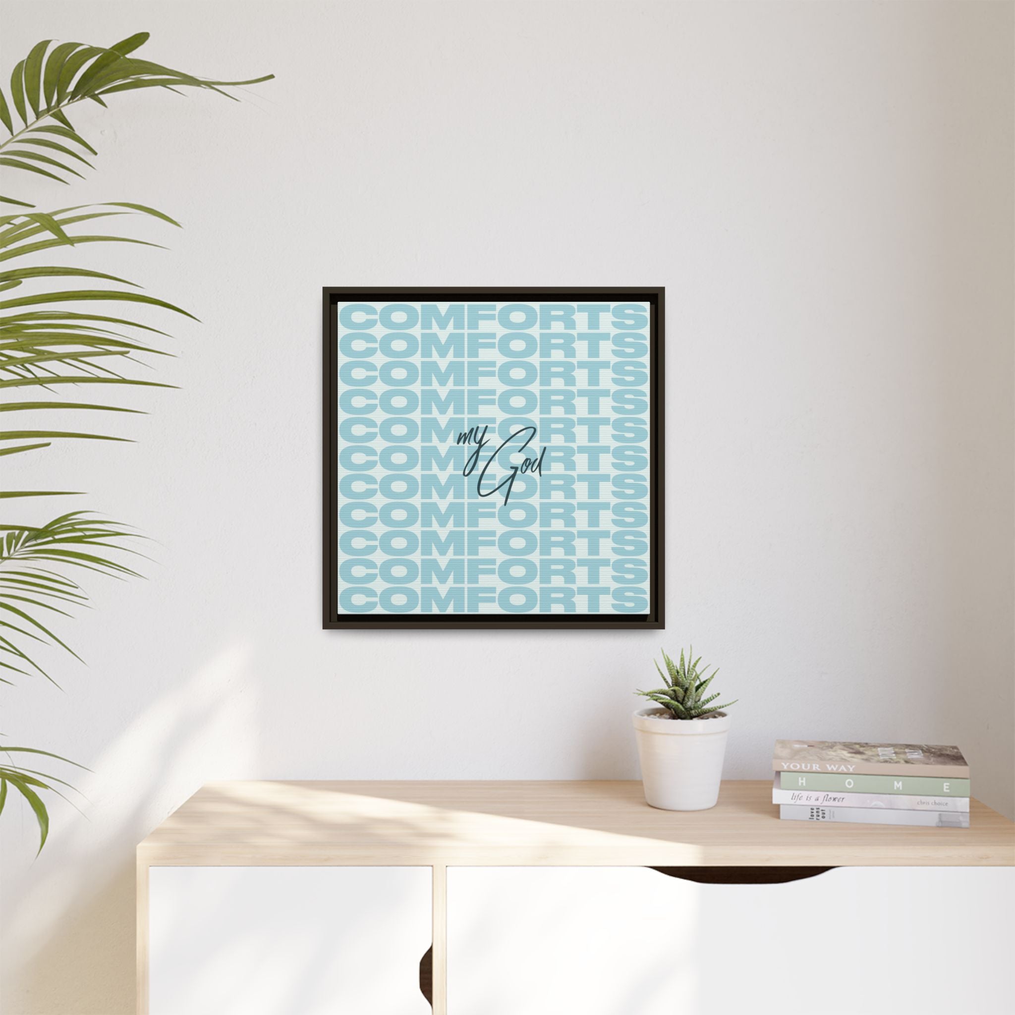 My God Comforts – Framed Canvas Wall Art (Multi-Colour)