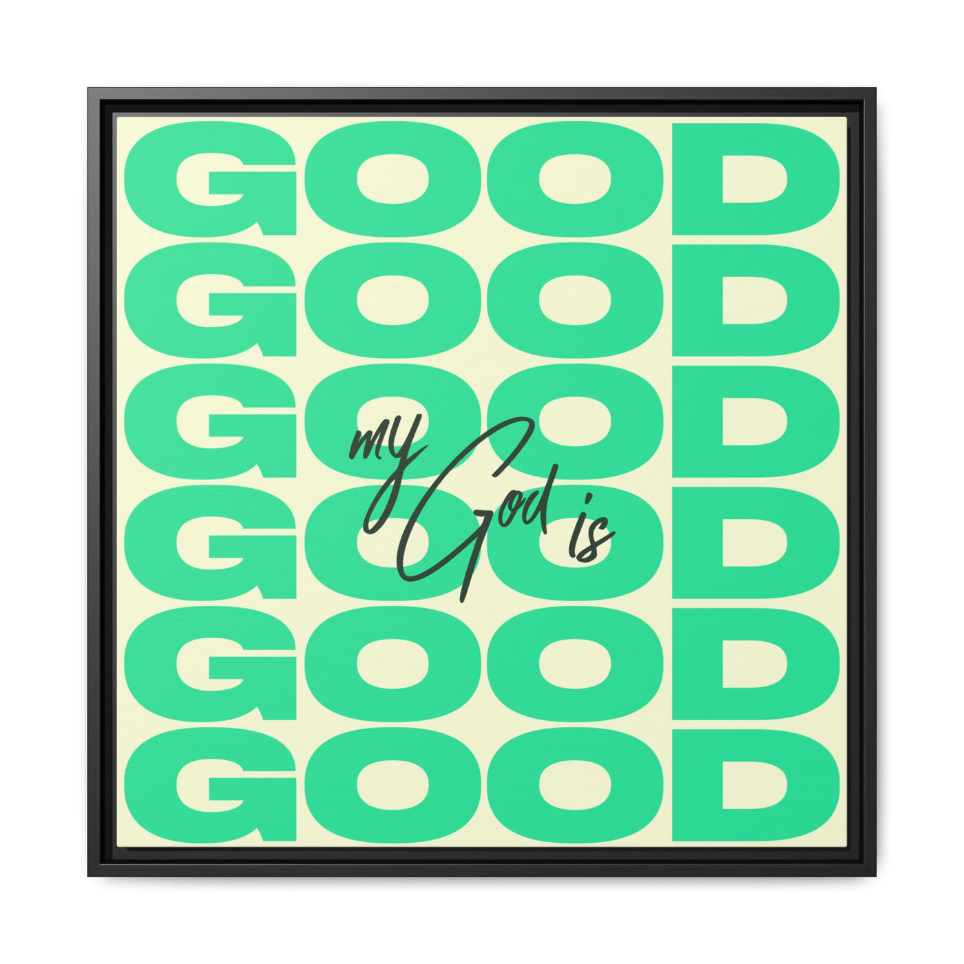 My God Is Good – Framed Canvas Wall Art (Multi-Colour)