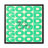 My God Is Good – Framed Canvas Wall Art (Multi-Colour)