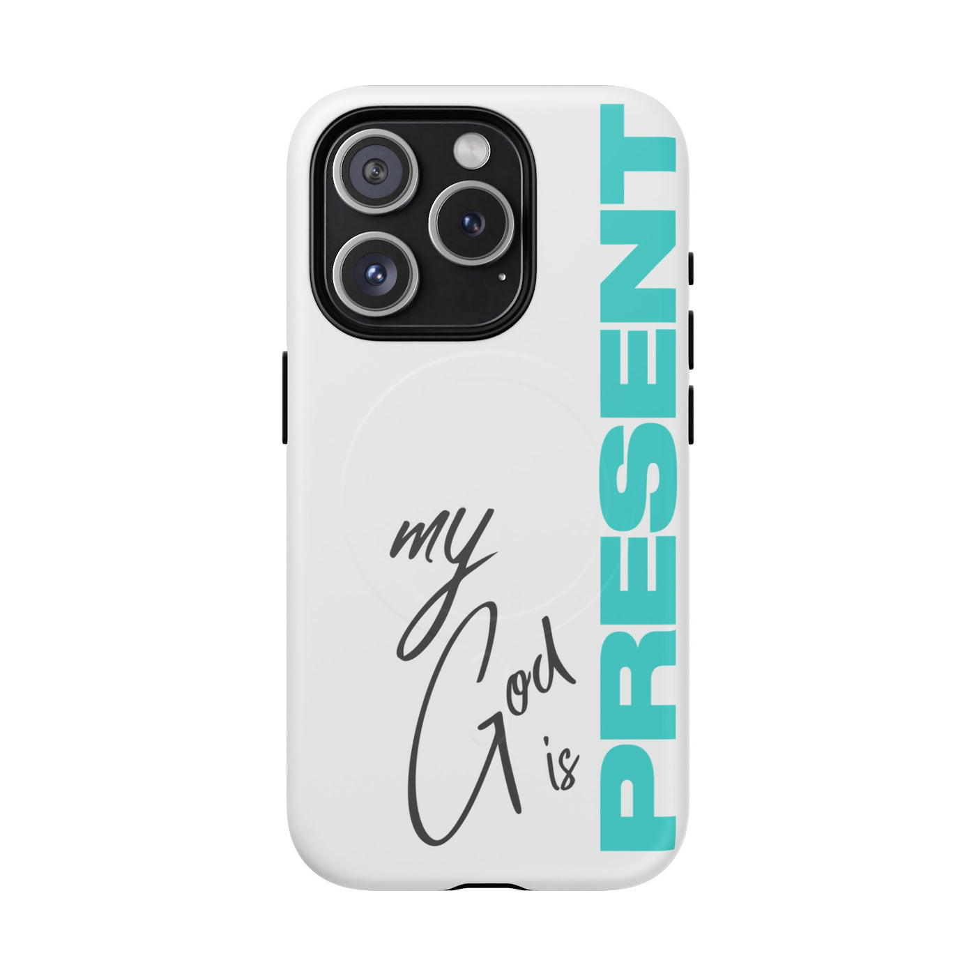 My God Is Present – MagSafe® Tough Phone Case