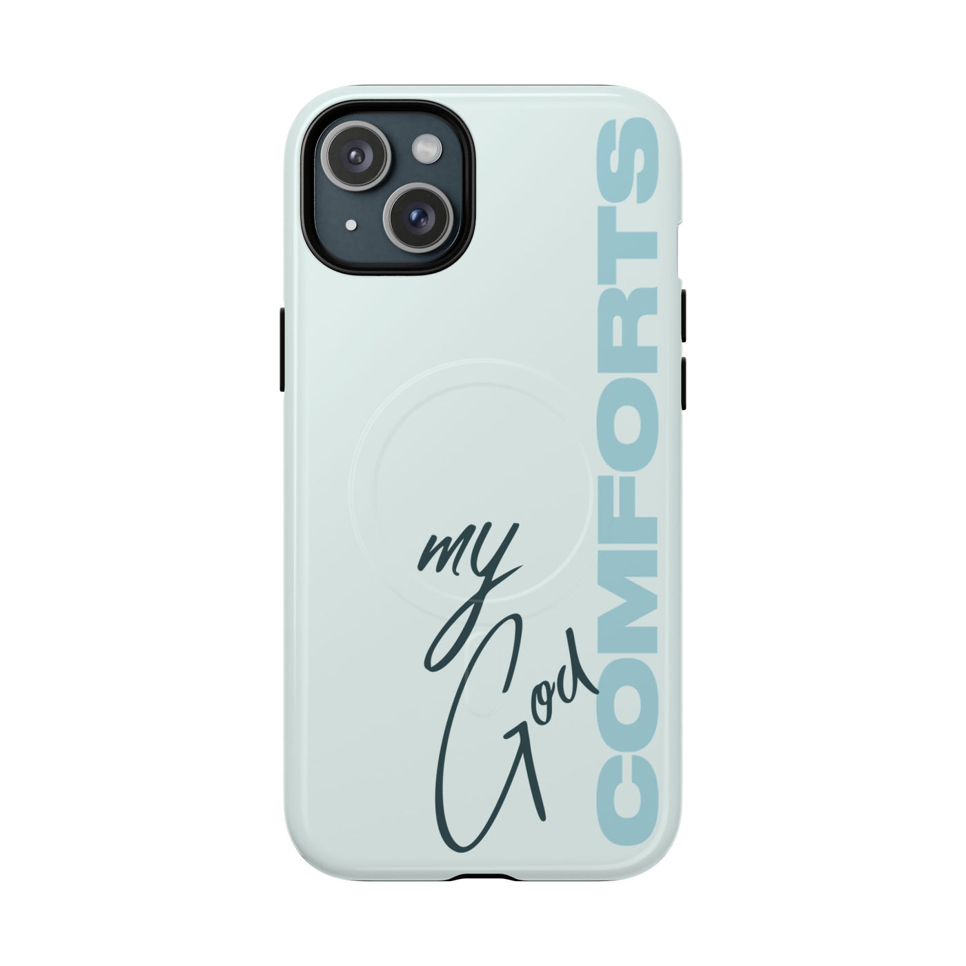 My God Comforts – MagSafe® Tough Phone Case