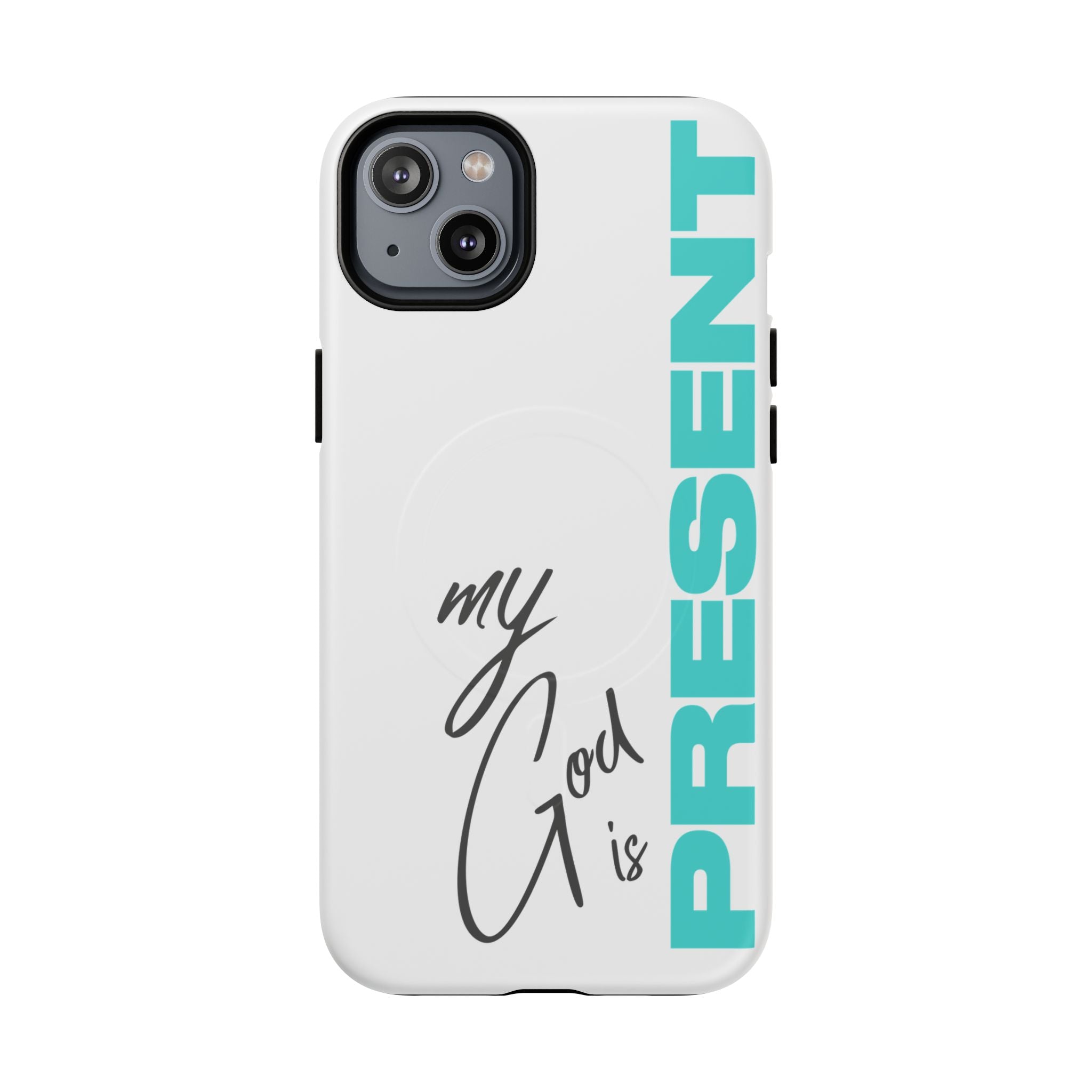 My God Is Present – MagSafe® Tough Phone Case
