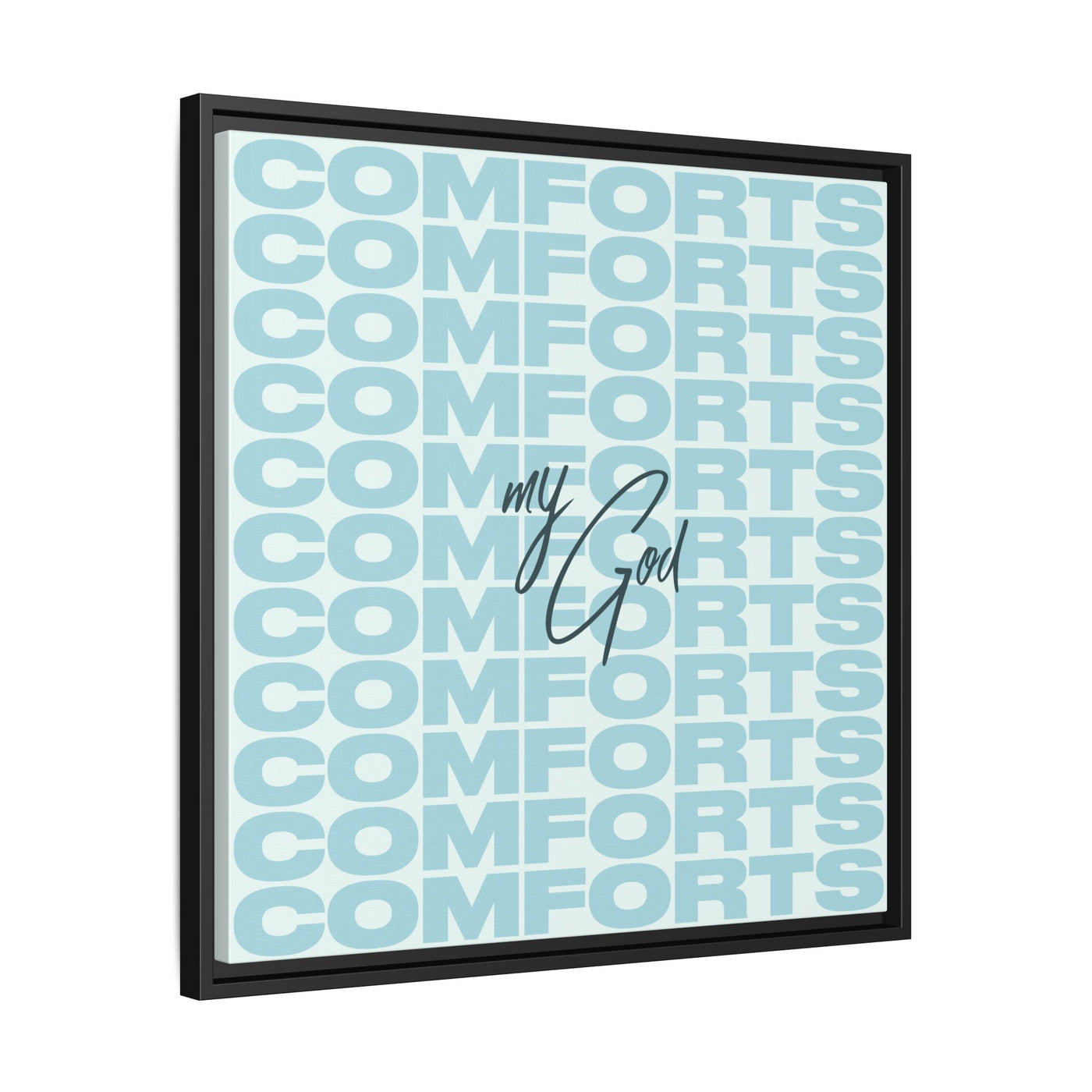 My God Comforts – Framed Canvas Wall Art (Multi-Colour)