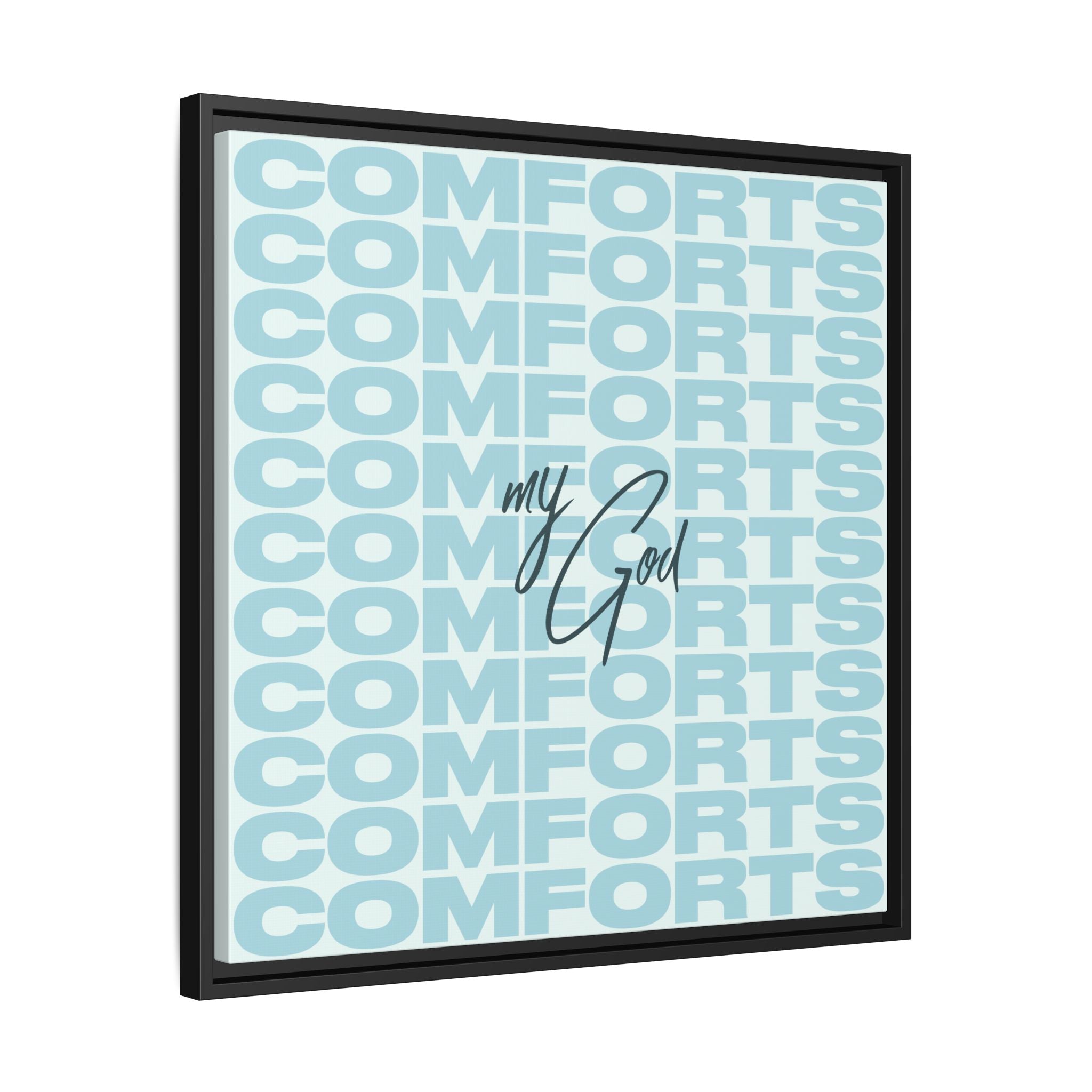 My God Comforts – Framed Canvas Wall Art (Multi-Colour)