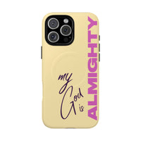 My God Is Almighty – MagSafe® Tough Phone Case