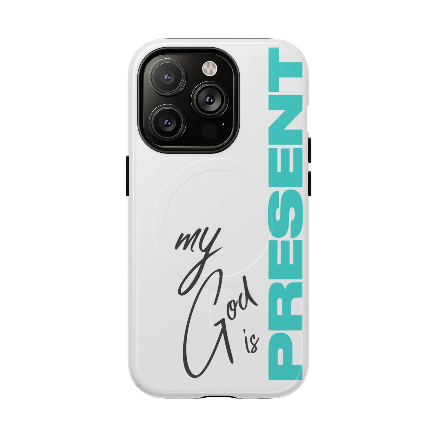 My God Is Present – MagSafe® Tough Phone Case
