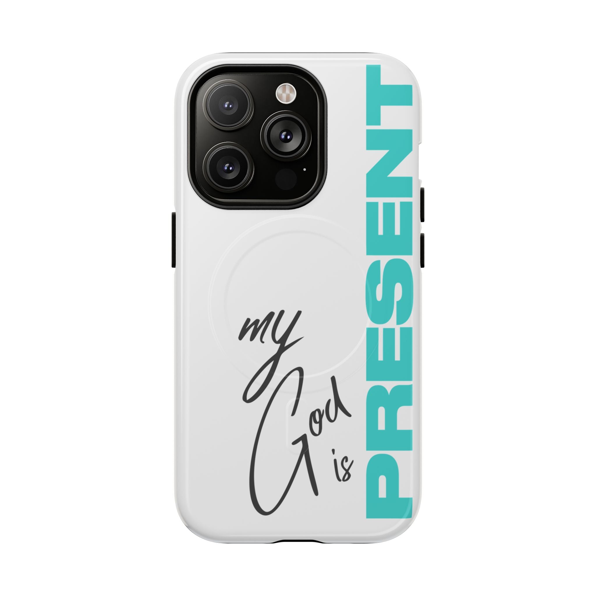 My God Is Present – MagSafe® Tough Phone Case