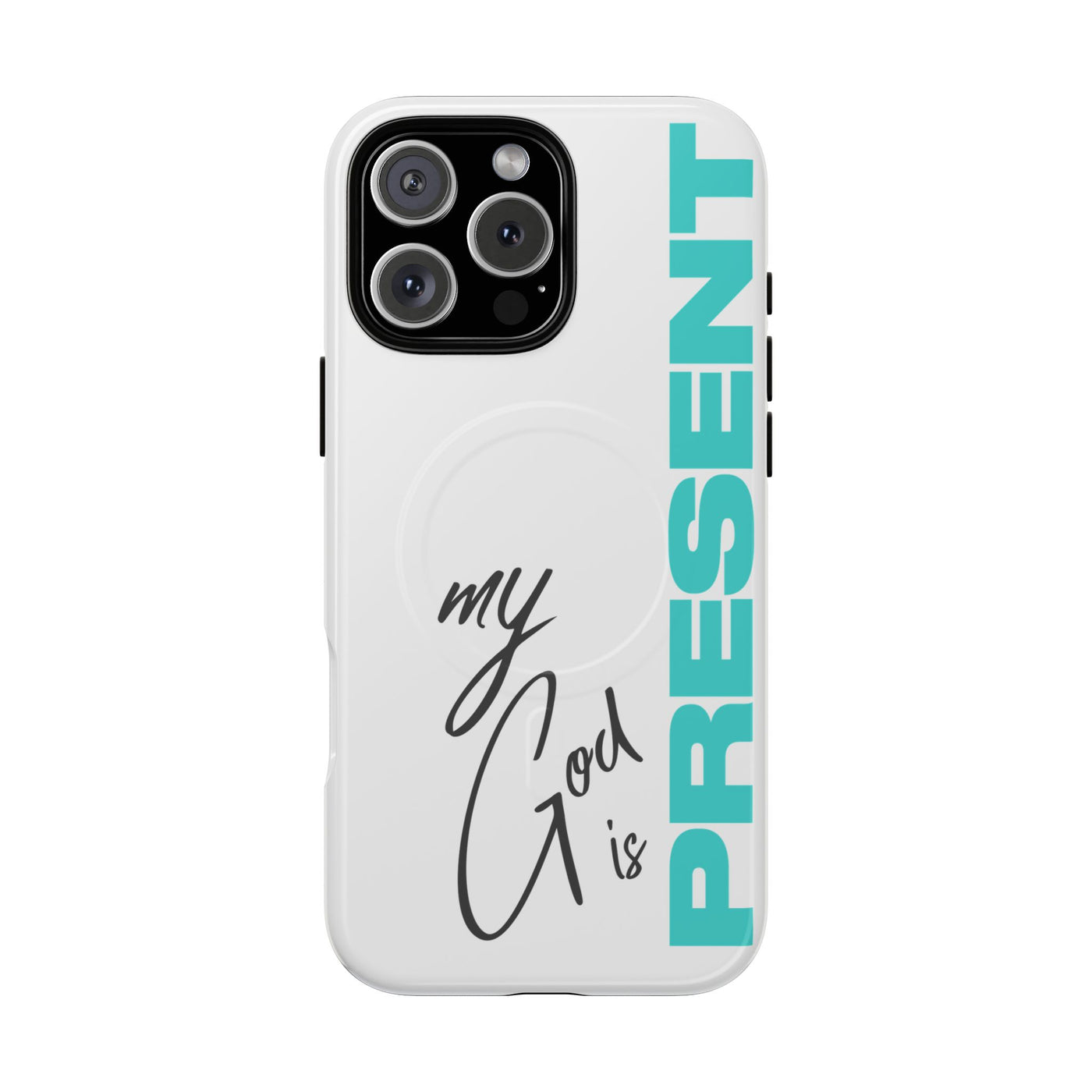 My God Is Present – MagSafe® Tough Phone Case