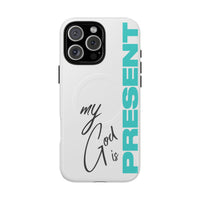 My God Is Present – MagSafe® Tough Phone Case