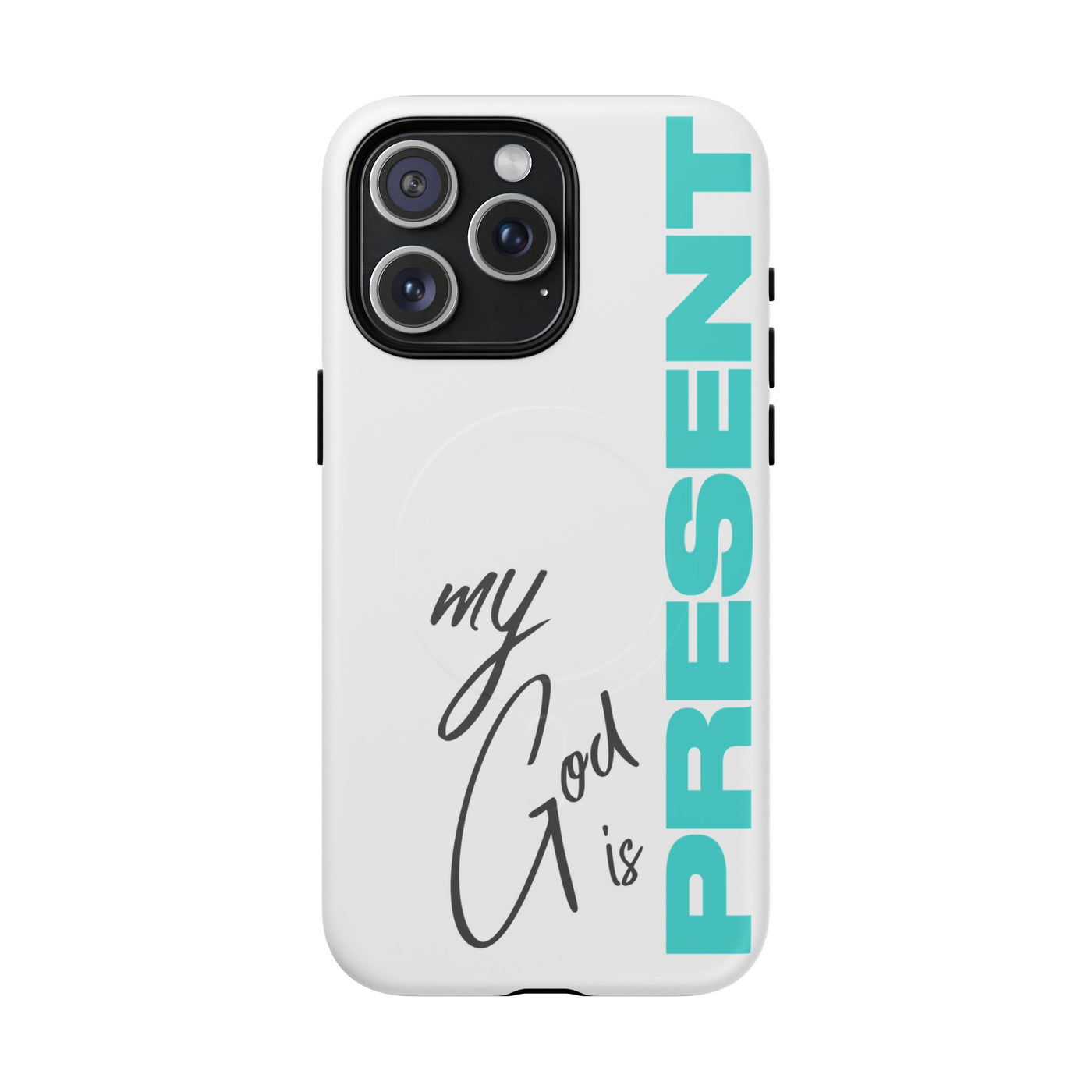 My God Is Present – MagSafe® Tough Phone Case