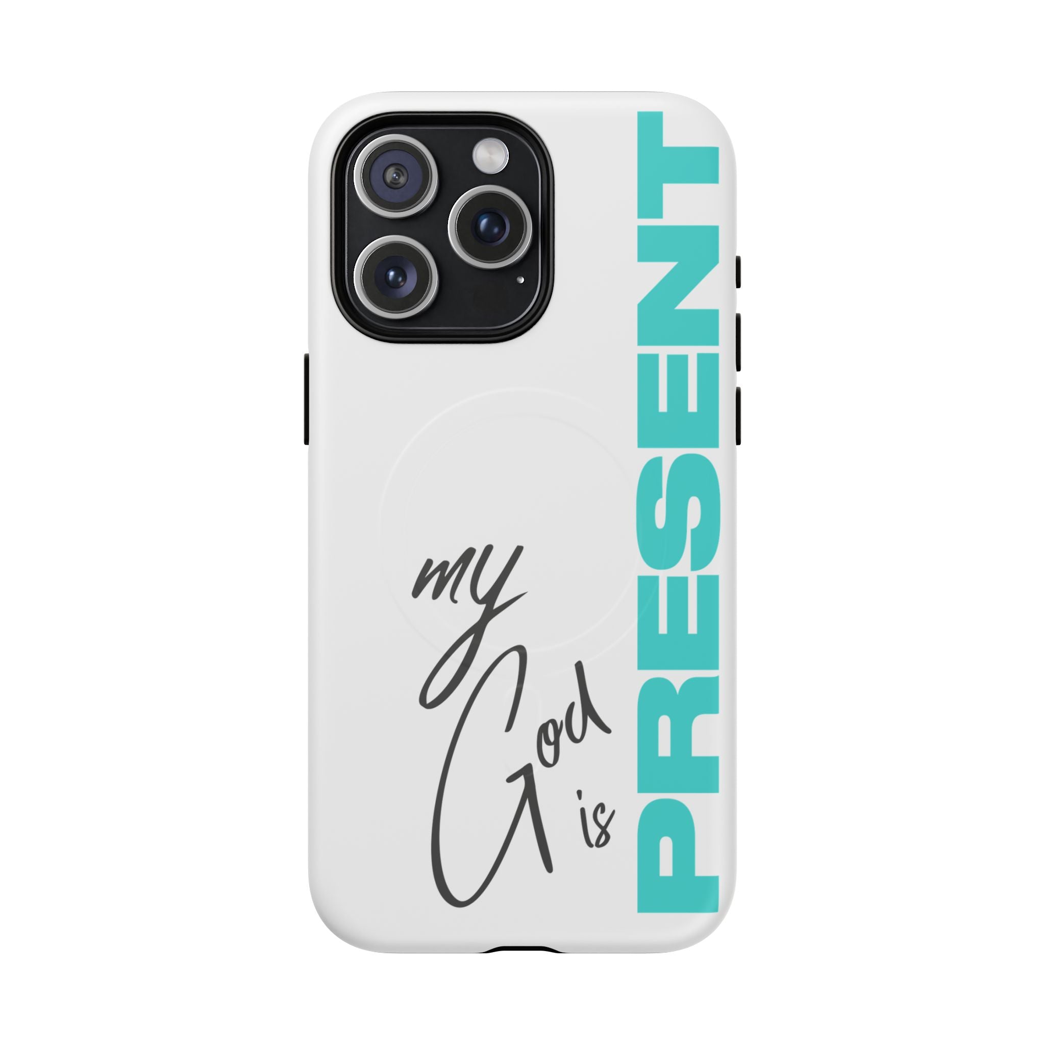 My God Is Present – MagSafe® Tough Phone Case