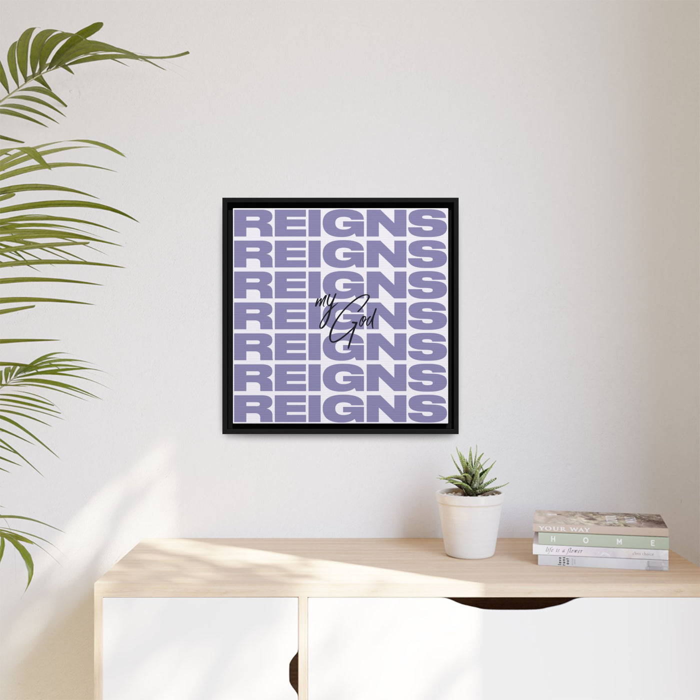 My God Reigns – Framed Canvas Wall Art (Multi-Colour)