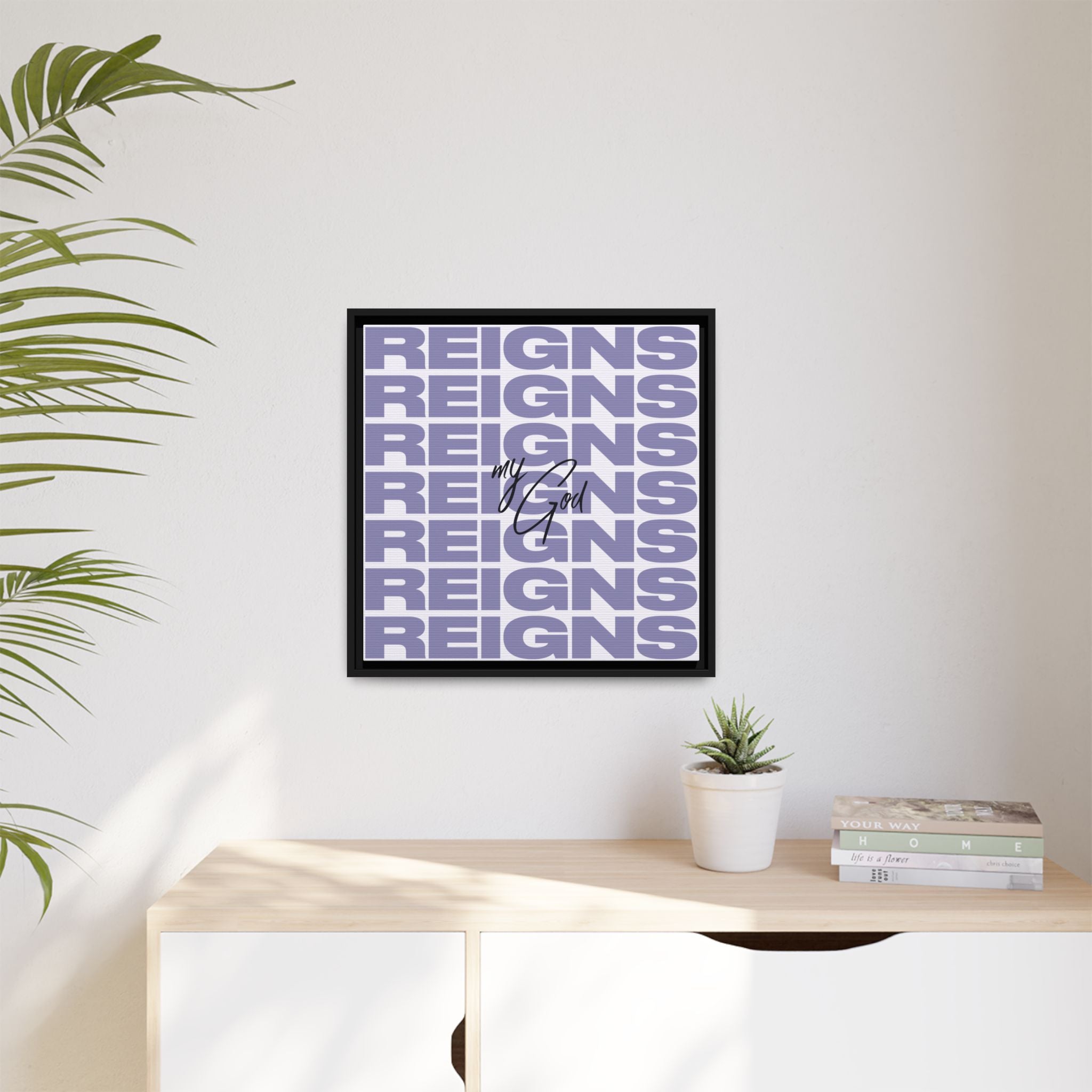 My God Reigns – Framed Canvas Wall Art (Multi-Colour)