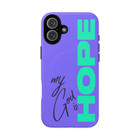 My God Is Hope – MagSafe® Phone Case