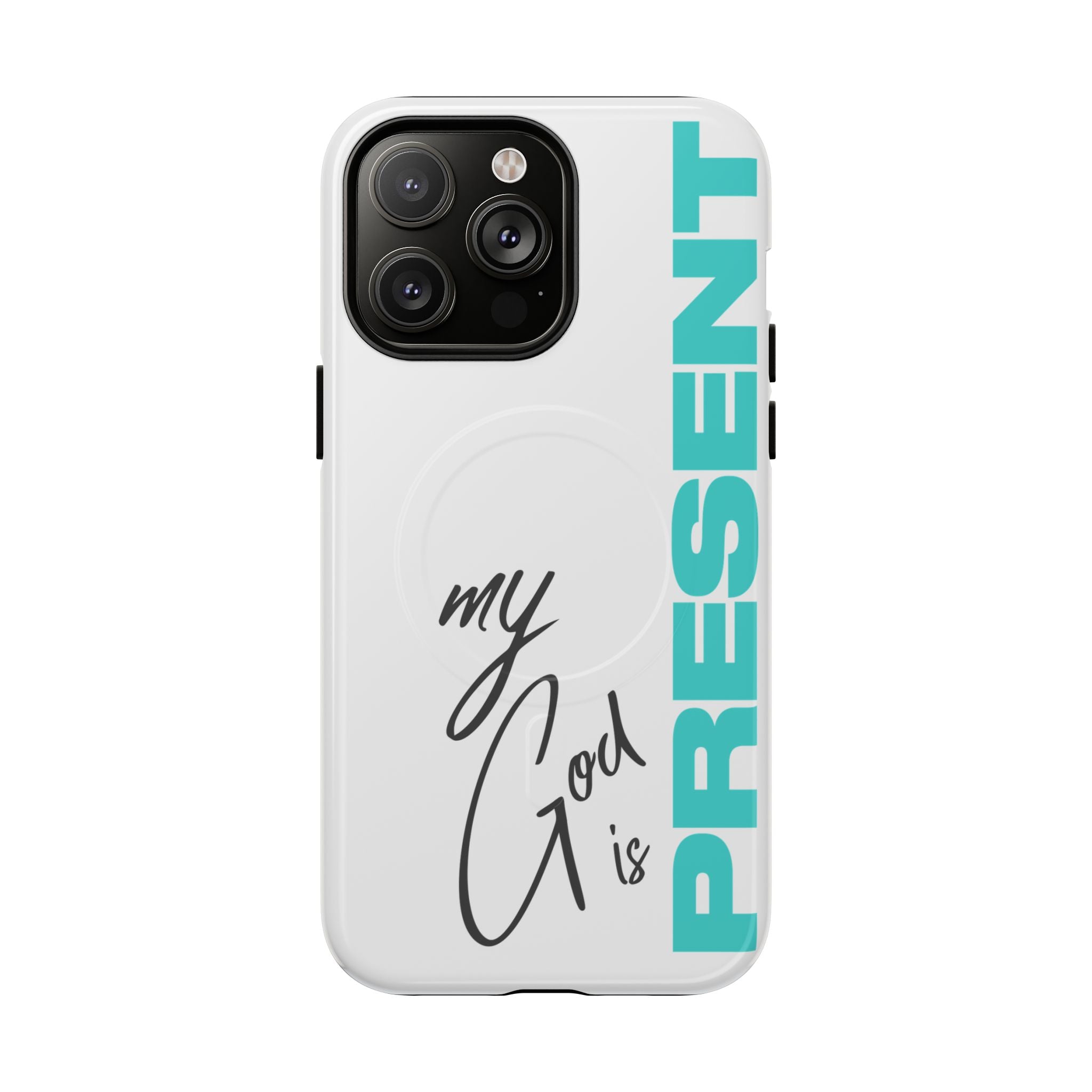 My God Is Present – MagSafe® Tough Phone Case