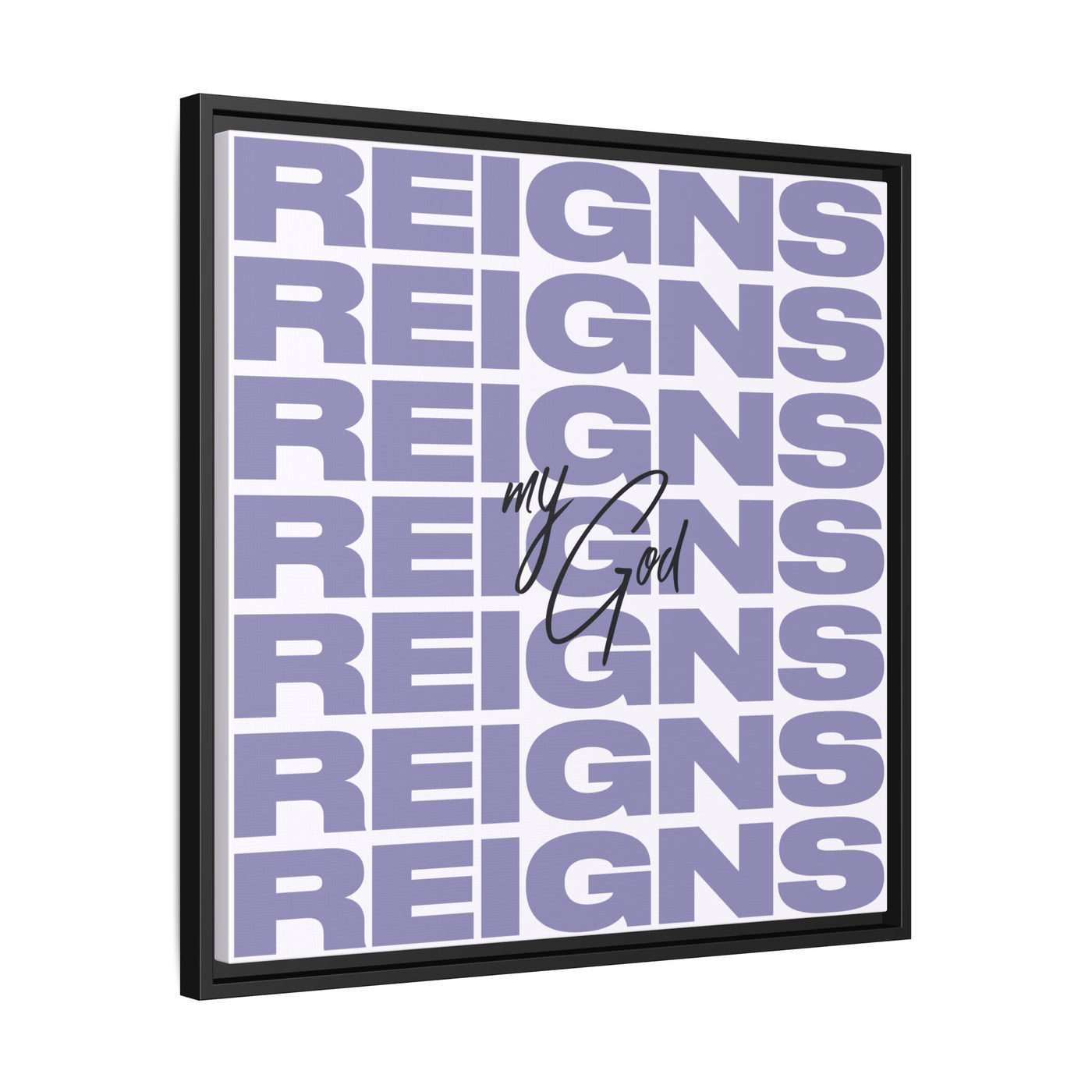 My God Reigns – Framed Canvas Wall Art (Multi-Colour)