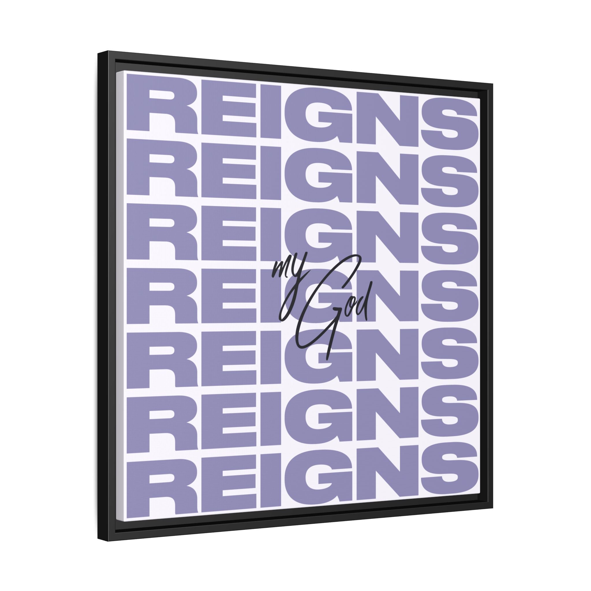 My God Reigns – Framed Canvas Wall Art (Multi-Colour)