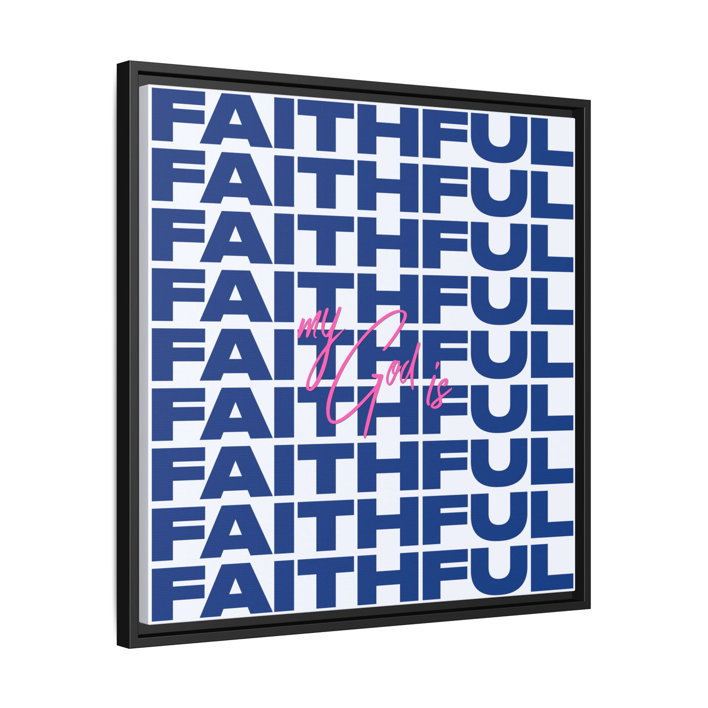 My God Is Faithful – Framed Canvas Wall Art (Multi-Colour)