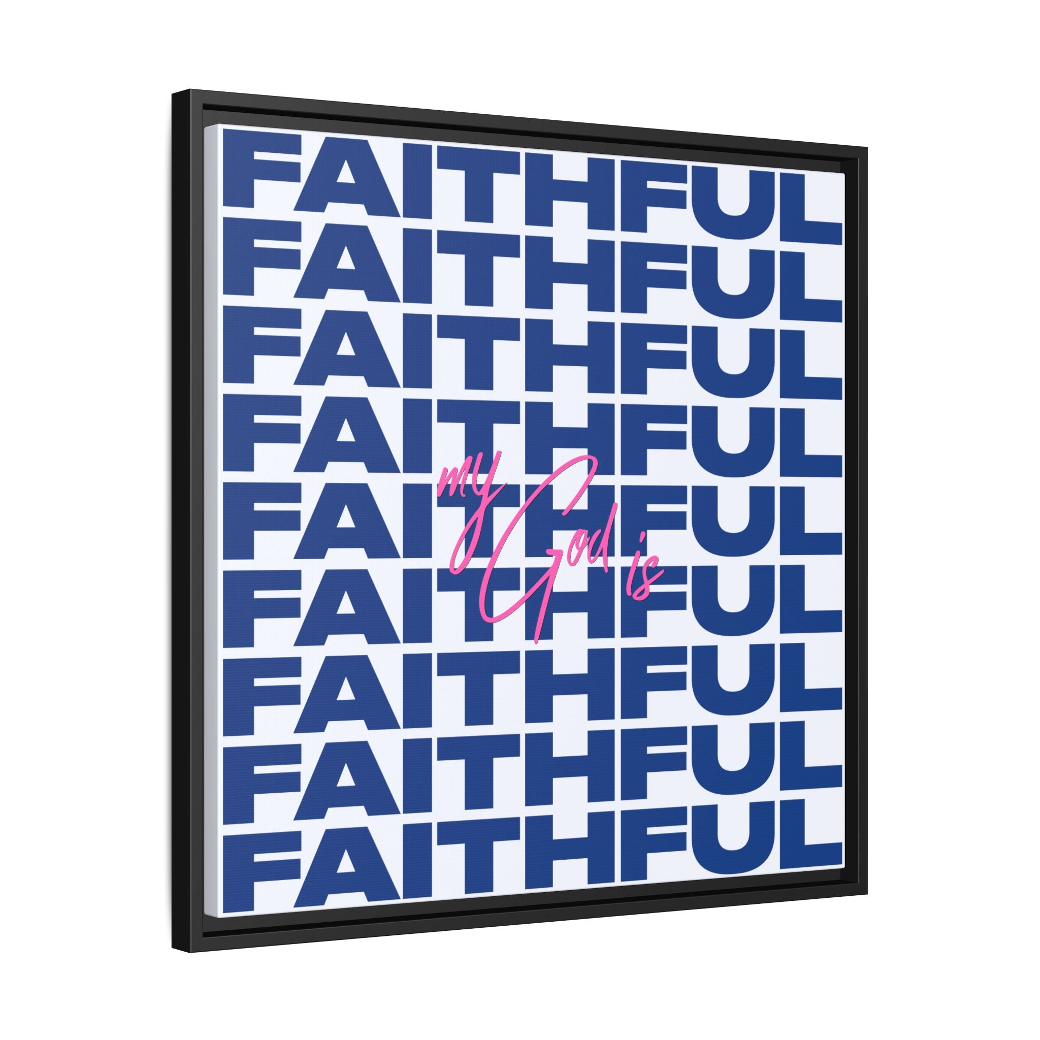 My God Is Faithful – Framed Canvas Wall Art (Multi-Colour)