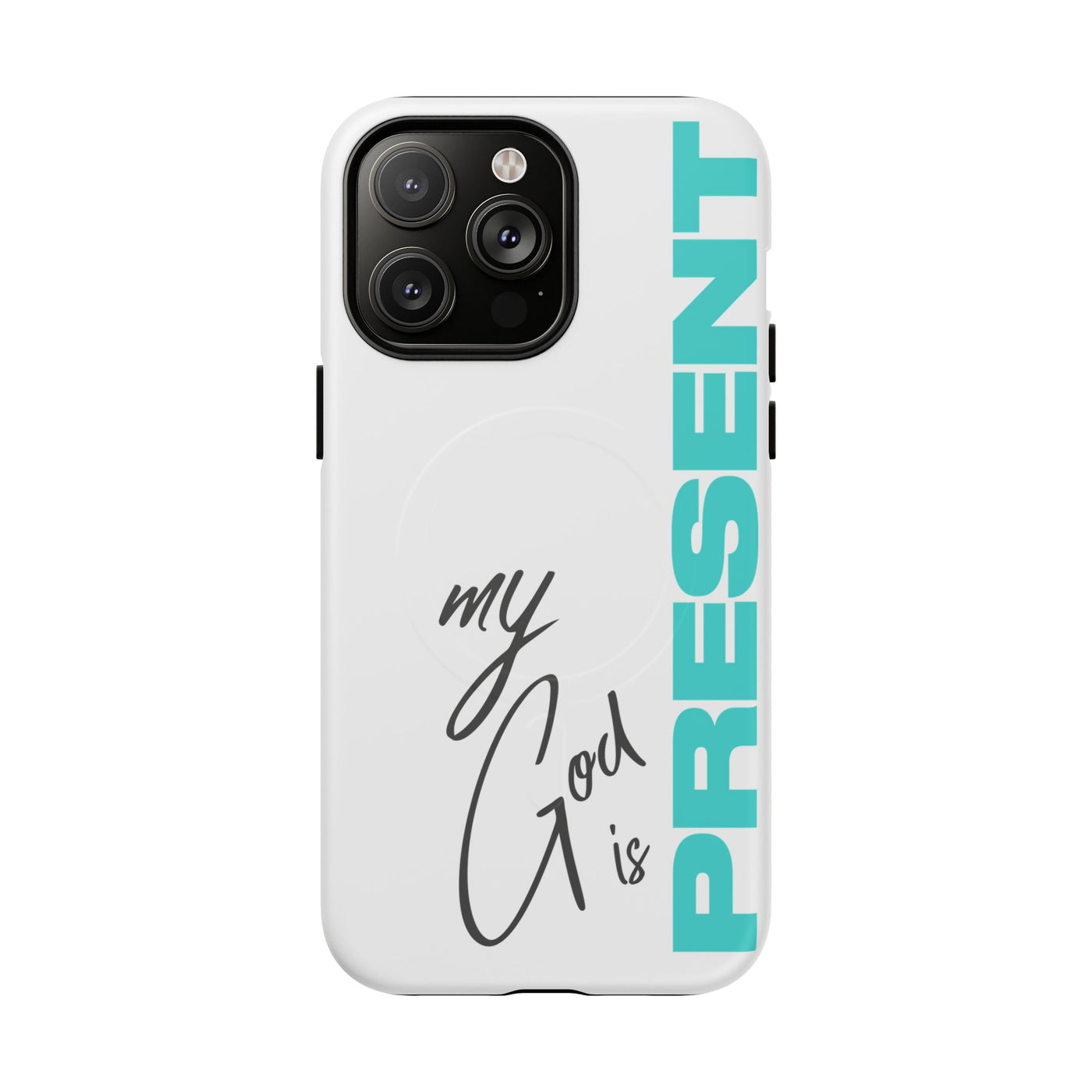 My God Is Present – MagSafe® Tough Phone Case