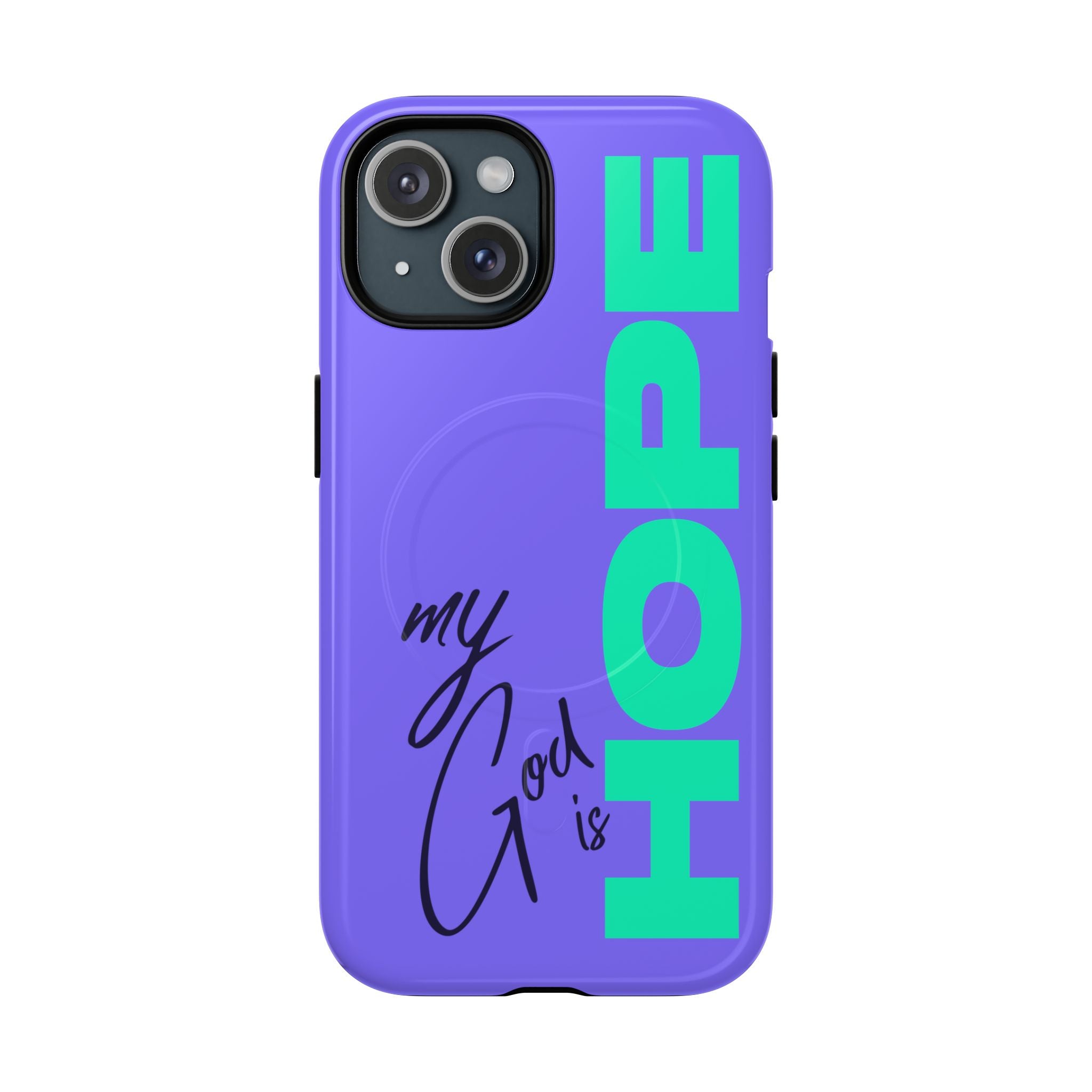 My God Is Hope – MagSafe® Phone Case