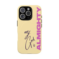 My God Is Almighty – MagSafe® Tough Phone Case