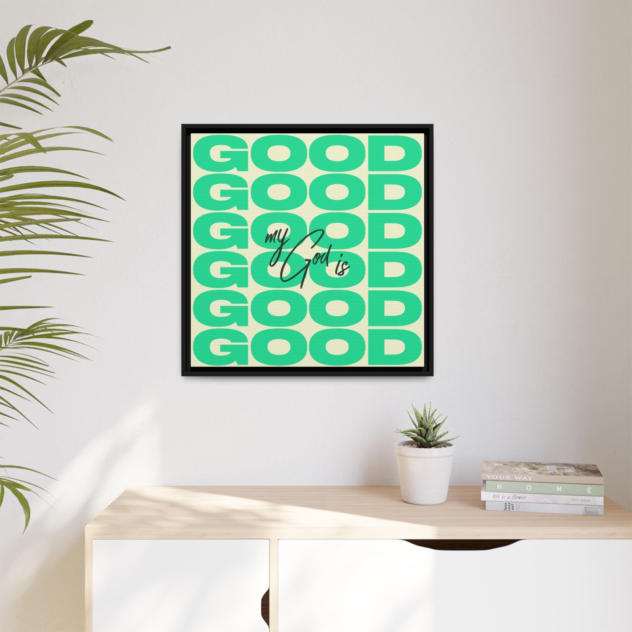 My God Is Good – Framed Canvas Wall Art (Multi-Colour)
