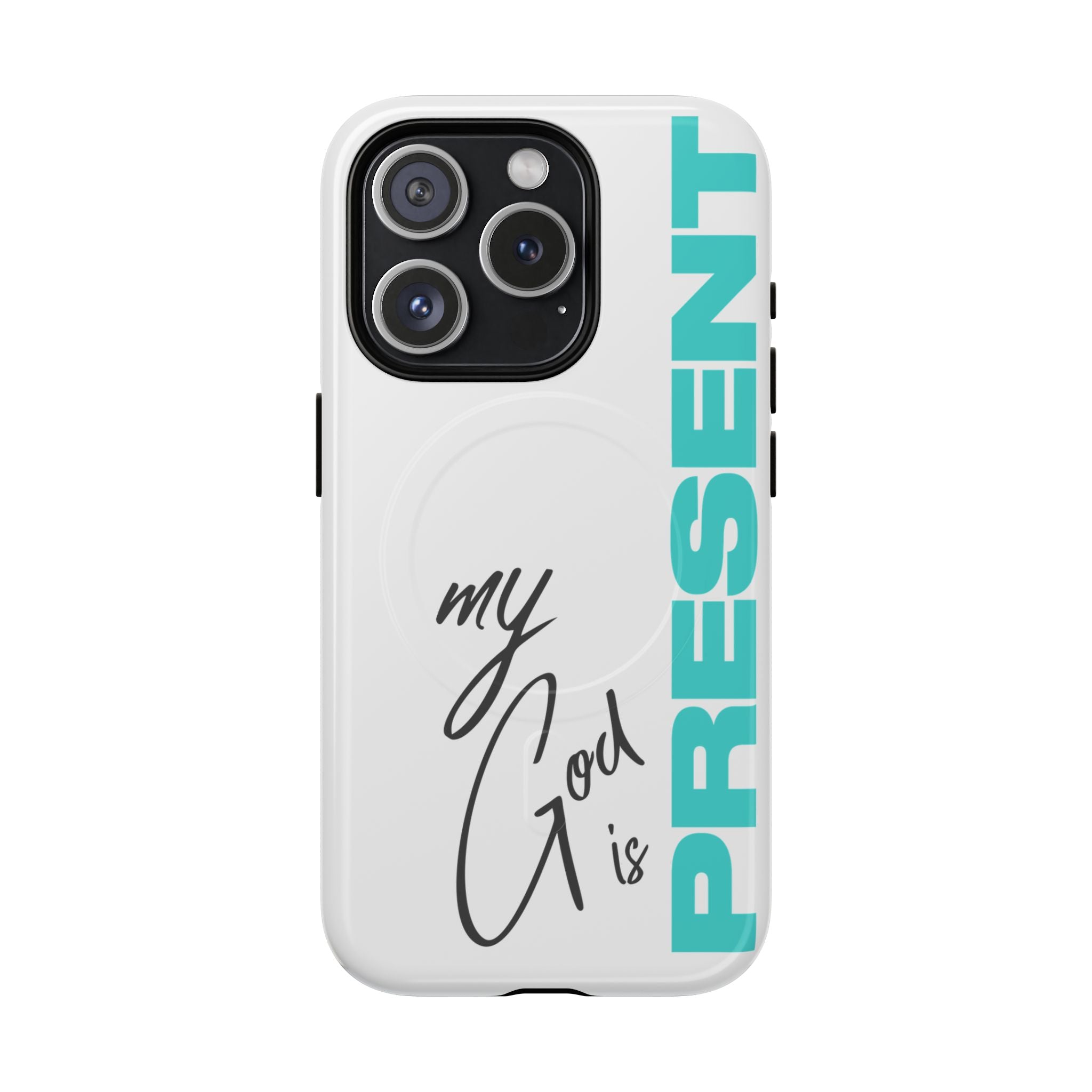 My God Is Present – MagSafe® Tough Phone Case