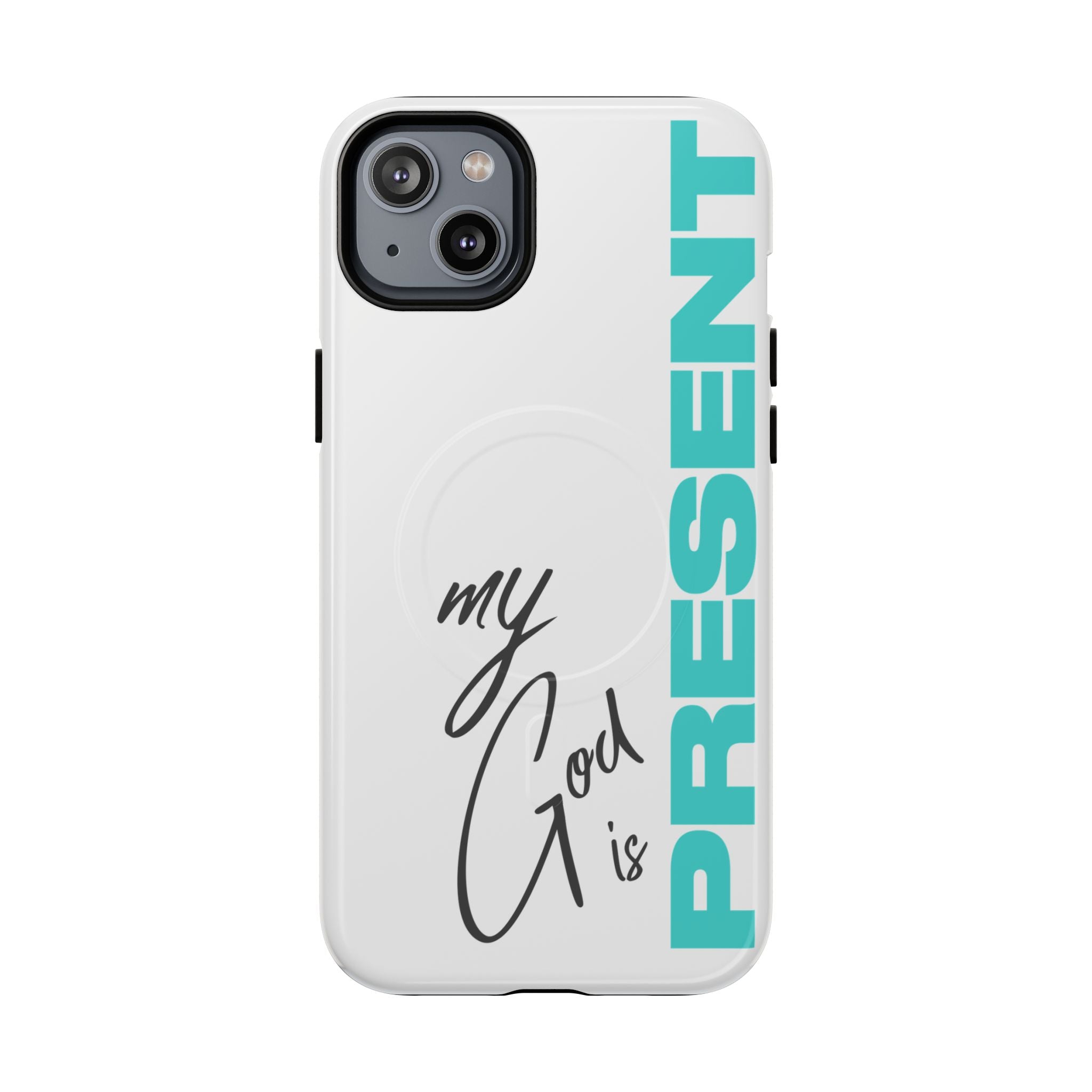 My God Is Present – MagSafe® Tough Phone Case