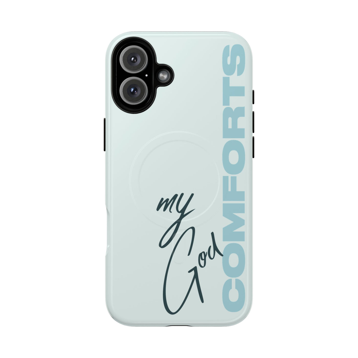 My God Comforts – MagSafe® Tough Phone Case